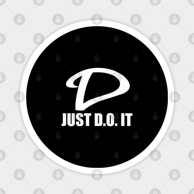 Just D.O It (Black) Magnet by HER4UShop